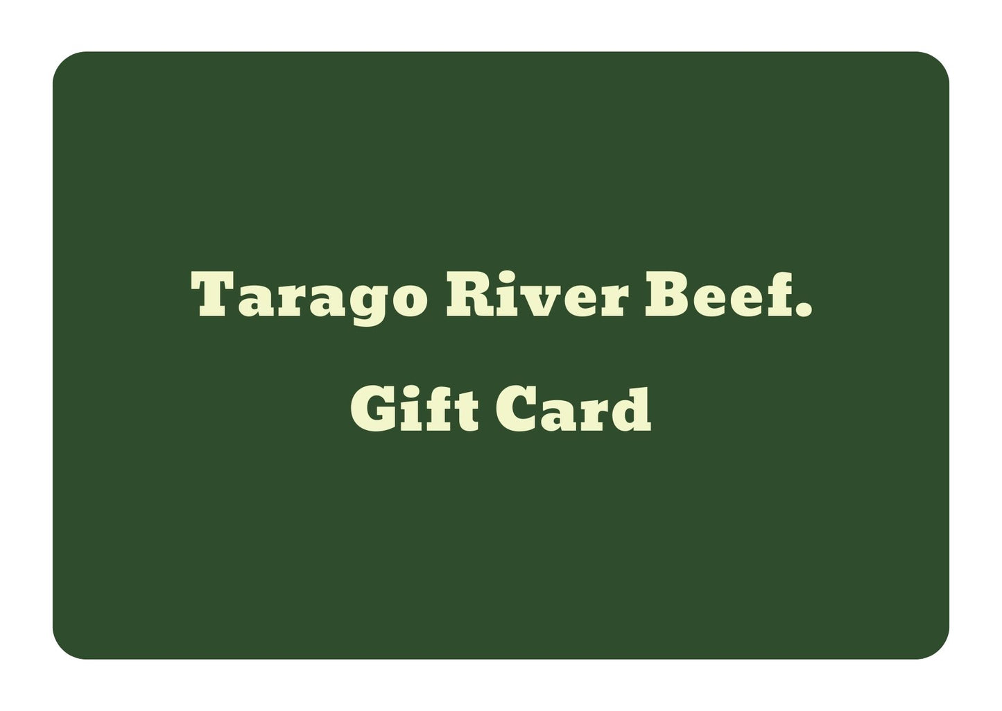 Tarago River Beef Gift Card